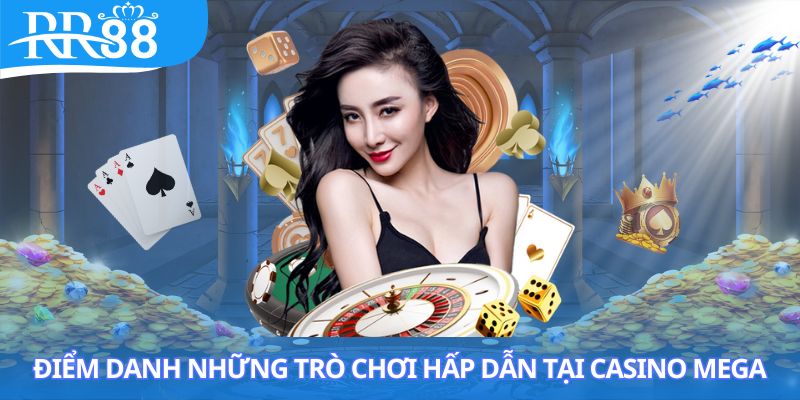 Top trò chơi nổi bật nhất tại Casino Mega