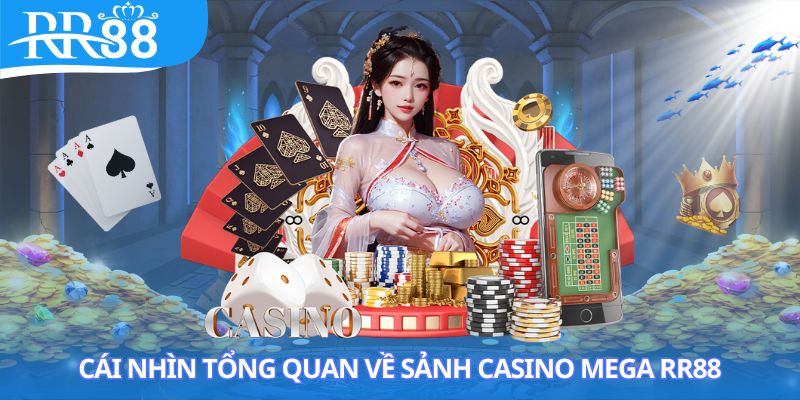 Giới thiệu về sảnh Casino Mega tại nhà cái RR88