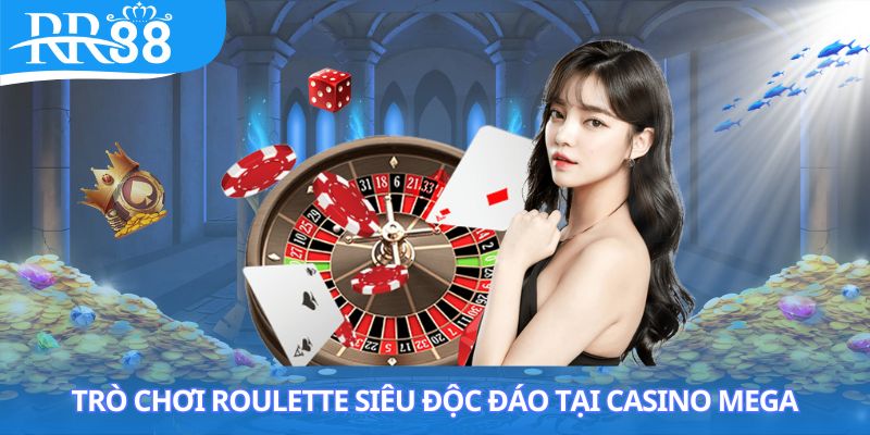 Trải nghiệm trò chơi Roulette siêu độc đáo tại Casino Mega