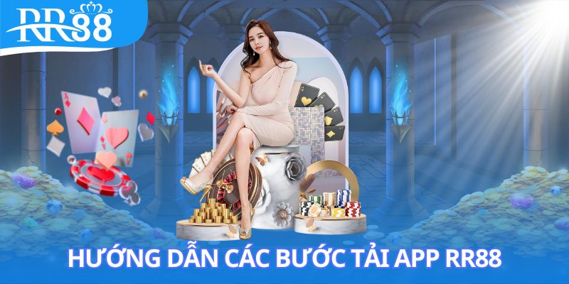 Hướng dẫn các bước tải app RR88 chi tiết nhất